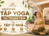 Lợi Ích Khi Tập Yoga Tại Trung Tâm Thay Vì Tập Ở Nhà